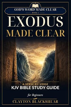 Exodus Made Clear by Clayton Blackshear — paperback cover