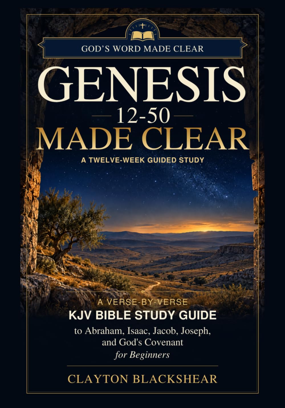 Genesis 12–50 Made Clear by Clayton Blackshear — paperback cover