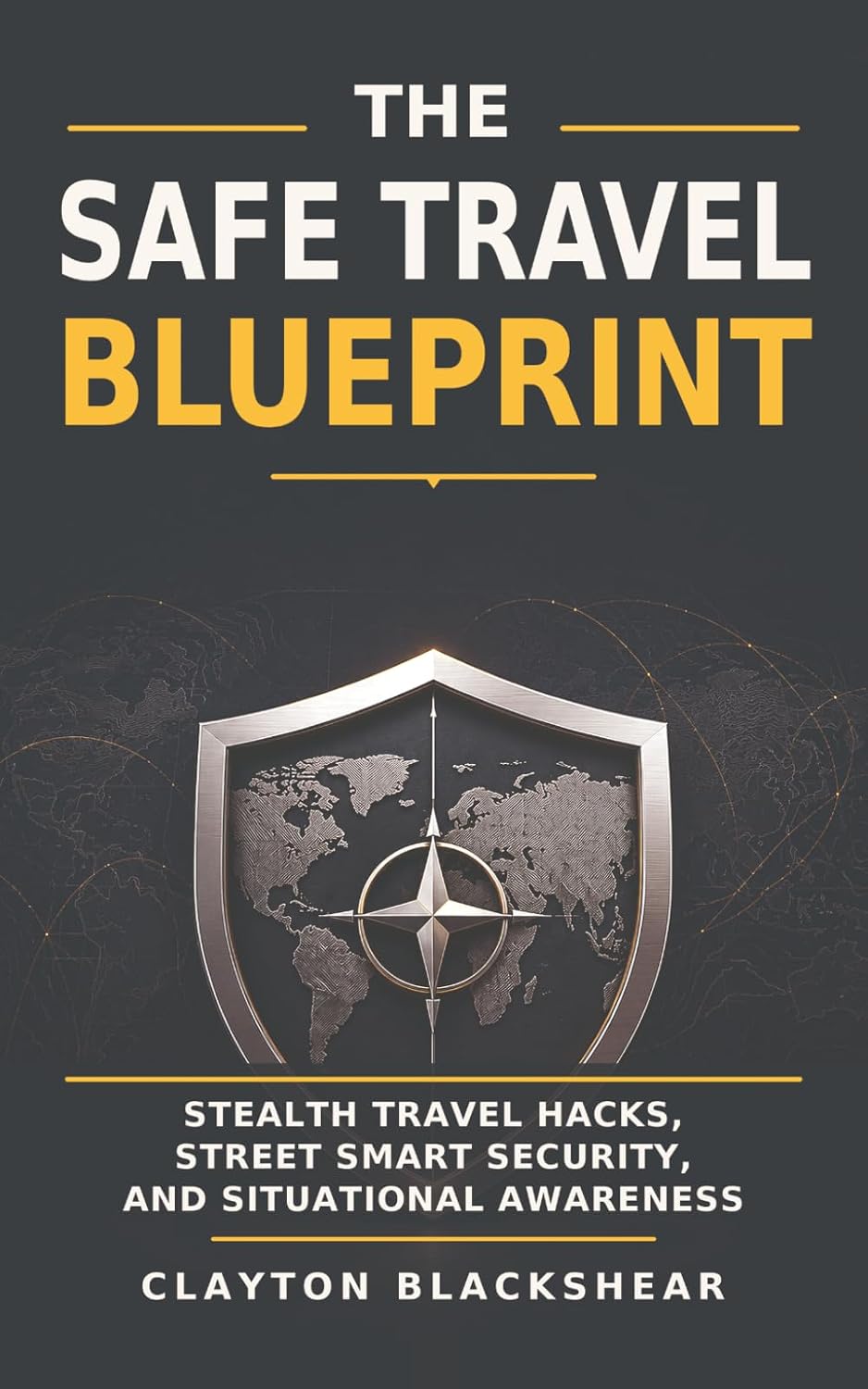 The Safe Travel Blueprint by Clayton Blackshear — paperback cover